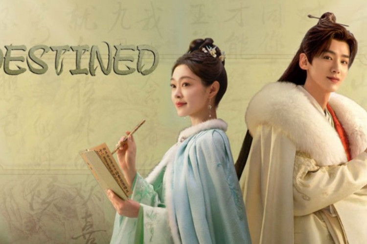 Spoiler Drama Destined (2023) Episode 7 8 9 10, Catat Tanggal Rilis Setiap Episodenya