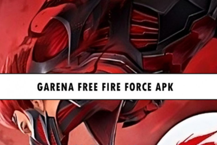 Download Free Fire Force Apk New Version 2024, Ukuran Ringan Banyak Kemudahan Fitur Menarik!