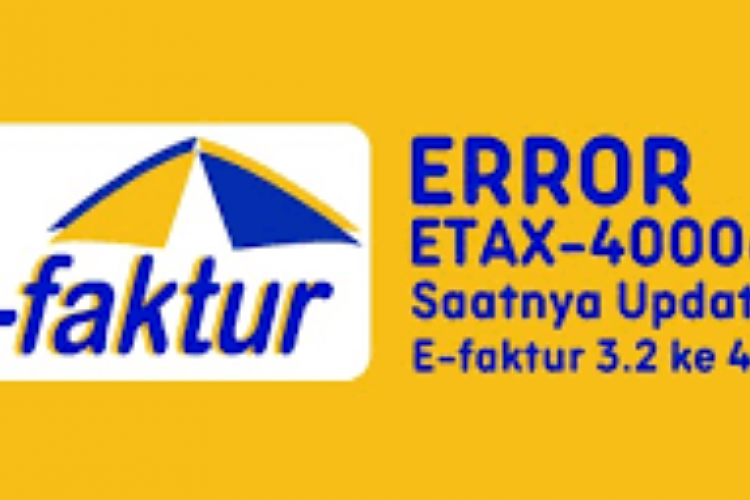 Solusi ETAX-40006 Error Update URL Format Salah pada e-Faktur Terbaru 2024, Waktunya Ganti 3.2 ke 4.0