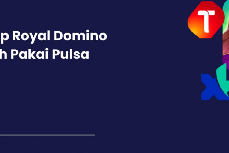 Top Up Royal Domino Murah Via Pulsa 2K Terbaru 2024, Dapatkan Sekarang! Banyak Bonusnya Beli Banyak