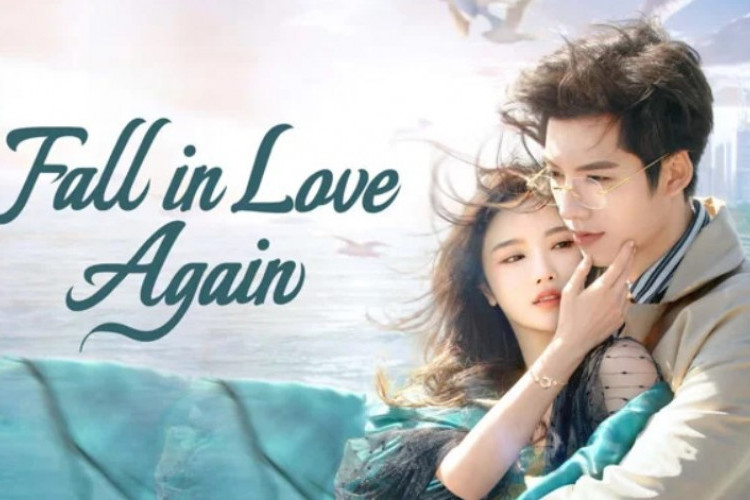 Link Nonton Drama China Fall in Love Again (2024) Full Episode 1-21 Sub Indo, Download Lengkah HD 1080p