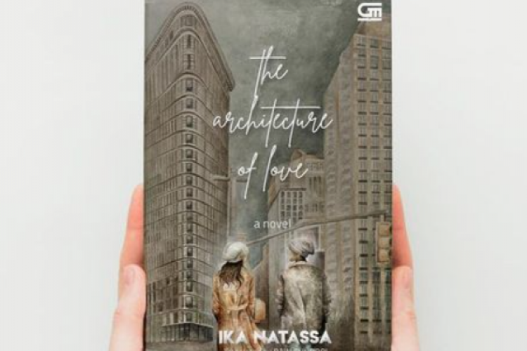 Baca Novel The Architecture Of Love - Ika Natassa PDF, Kisah Asmara Seorang Penulis yang Bersemi di New York