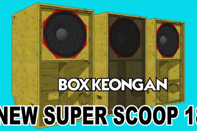 Gambar Skema Box Super Scoop 18 Inch Double Terbaru 2024, Lengkap Beserta Bahan yang Perlu Disiapkan!