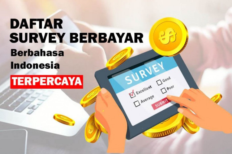 Butuh Uang Tambahan? 7 Daftar Survey Bahasa Indonesia Terbukti Membayar, Bisa Jadi Alternatif Dapat Cuan Dadakan