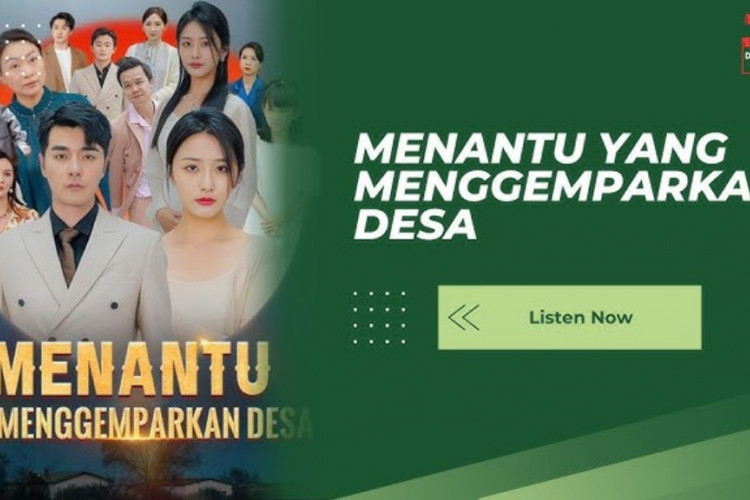 Nonton Drama Menantu yang Menggemparkan Desa (2024) Full Episode Bahasa Indonesia, Kisah Josh Merebut Kekuasaannya!