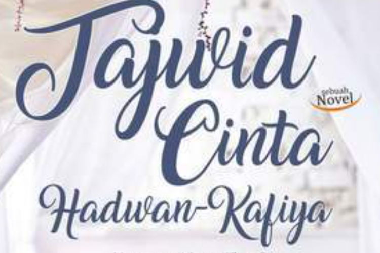 Sinopsis Novel Tajwid Cinta, Cerita Romansa Karya Lebah Ratih yang Sudah Jadi Sinetron