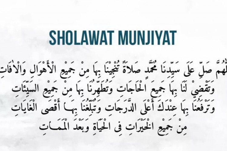 Keutamaan Membaca Sholawat Munjiyat, Melancarkan Rezeki dan Selamat Dunia Akhirat