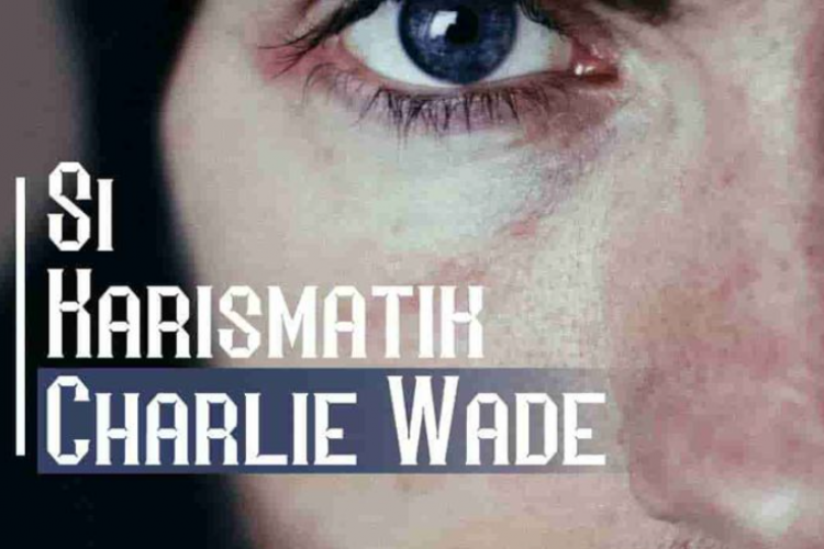 Baca Novel Si Karismatik Charlie Wade Full Episode PDF & Gratis, Perjalanan Hidup Lelaki yang Dibenci Banyak Orang