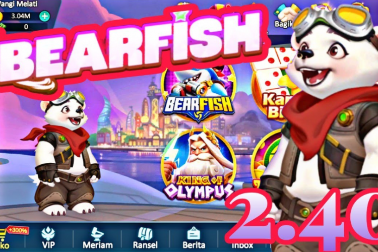 Download Higgs Bearfish Casino APK Terbaru 2024 Unlimited Money yang Ada Tombol Kirimnya, Semakin Gacor Abangkuh!
