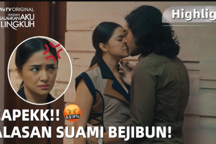 Link Nonton Jangan Salahkan Aku Selingkuh (2024) Episode 4A-4B Full HD, Kelakuan Dimas yang Diluar Nalar!