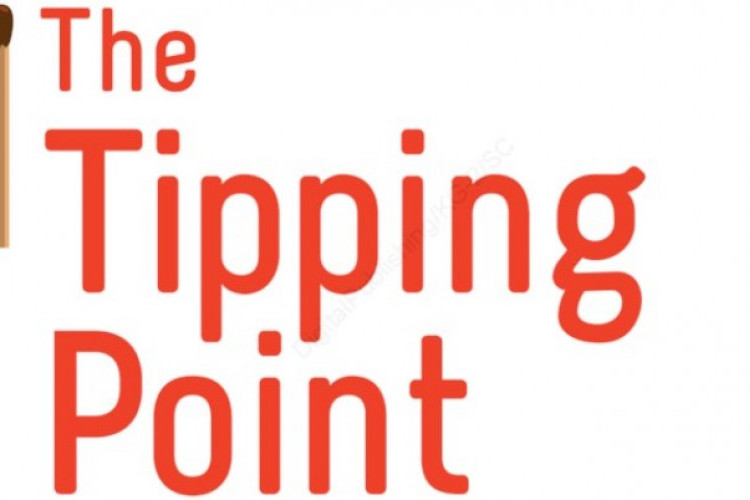 Sinopsis Novel The Tipping Point, Hal Kecil Membawa Perubahan yang Sangat Besar