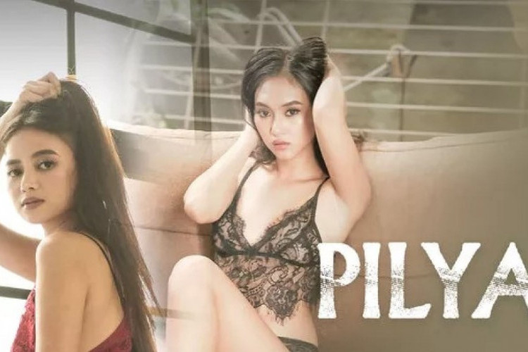 Nonton Pilya (2024) Vivamax Subtitle Indonesia Full HD 1080p, Kisah Siswa SMA yang Terjebak Hubungan Panas!