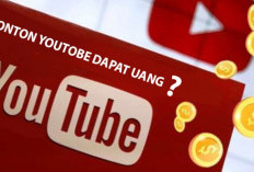 Cara Baru Dapat Uang! Nonton Video YouTube 2023 Bisa Hasilkan Cuan, Mudah dan Gampang Banget