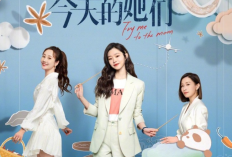 Sinopsis Fry Me to the Moon (2024), Drama China Tentang 3 Wanita yang Mengejar Mimpi