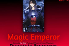 Baca Novel Magic Emperor Bahasa Indonesia Free Download, Ikuti Kisah Petualangan Zhuo Yifan Ya!