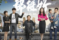 Sinopsis Drama China All is Well (2019), Kisah Keluarga yang Penuh Konflik dan Keseruan!