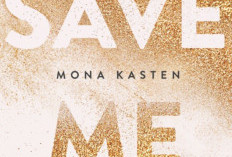 Novel Save Me Karya Mona Kasten yang Adaptasi Series Maxton Hall Viral, Kisah Cinta Beda Status Sosial