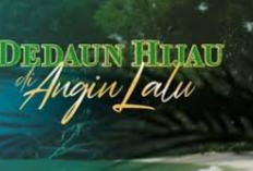 Nonton Drama Melayu Dedaun Hijau Di Angin (2024) Lalu Episode 16 Sub Indonesia, Assad Mabuk Berat, Reaksi Intan Justru Tak Bisa Ditebak!