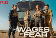 Sinopsis Film The Wages of Fear (2024), Sebuah Misi Mematikan Menguji Adrenalin