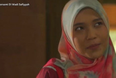 Link Nonton Drama Malaysia Cinta Bersemi Di Wadi Safiyyah (2024) Episode 25-26 Sub Indonesia, Konflik Kembali Terjadi!