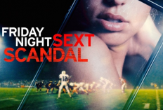 Nonton Film Friday Night Sext Scandal (2024) Sub Indo Full Movie, Kisah Skandal Remaja & Praktik Foto Terlarang