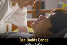 Sinopsis dan Link Nonton Drama Bad Buddy Series (2021), Perseteruan 2 Keluarga yang Disatukan Dengan Cinta