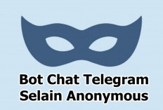 Link Bot Telegram Cari Kenalan Selain Anonymous Terbaru 2024, Masih Aktif! Makin Mudah Cari Pasangan Nih