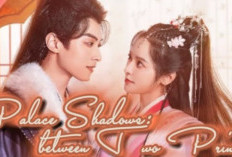 Sinopsis Drama Palace Shadows: Between Two Princes (2024), KLink Nonton Full Episode Sub Indonesia