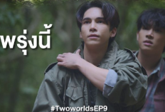 Nonton Drama Thailand Two Worlds (2024) Episode 9 Sub Indo, Menuju Episode Terakhir! Terjebak di Hutan Belantara