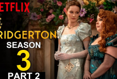 Kapan Bridgerton Season 3 Bagian 2 Keluar? Inilah Jumlah Episode yang Bakalan Rilis!