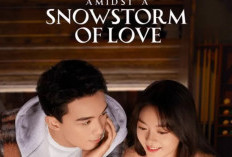 Nonton Drama Amidst a Snowstorm of Love (2024) Episode 15-16 Sub Indonesia, Malam Ini! Aksi Lin Yi Bikin Gemas