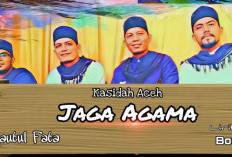 Lirik Qasidah Aceh Jaga Agama, Full Pakai Bahasa Daerah Aceh!