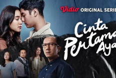 Sinopsis Series Cinta Pertama Ayah dan Link Nonton Full Episode Kualitas HD, Tayang Resmi di Vidio.com