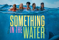 Download & Nonton Film Something in the Water (2024) Sub Indonesia Full Movie HD 1080p Gratis, Melawan Hiu Ganas di Lautan