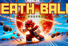 Kode Death Ball Roblox Update Mei 2024, 4 Ribu Gems Bisa Langsung di Ambil Tanpa Ba Bi Bu!