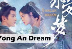 Nonton Drama Yongan Dream (2024) Episode 1 2 3 4 Bahasa Indonesia, Kehidupan Lu Yan yang Jatuh dalam Kesengsaraan