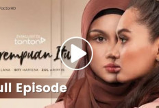 Link Nonton Drama Perempuan Itu (2023) Full Episode 1-30 Indonesia Subtitle, Viral! Layangan Putus Versi Malaysia